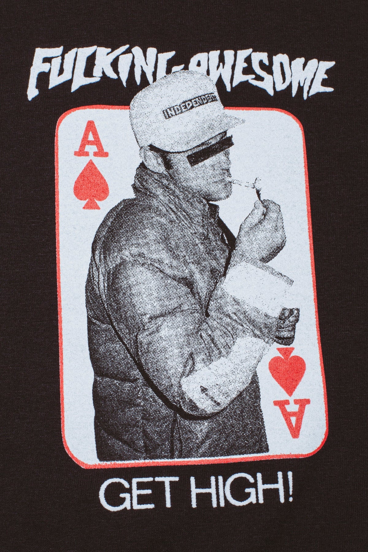 FUCKING AWESOME X INDEPENDENT GET HIGH TEE